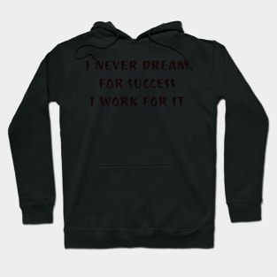 I work for success Hoodie